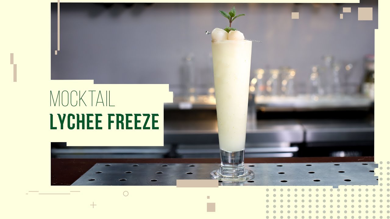 Mocktail Lychee Freeze tươi mát – Sự sáng tạo vượt giới hạn của nghệ nhân