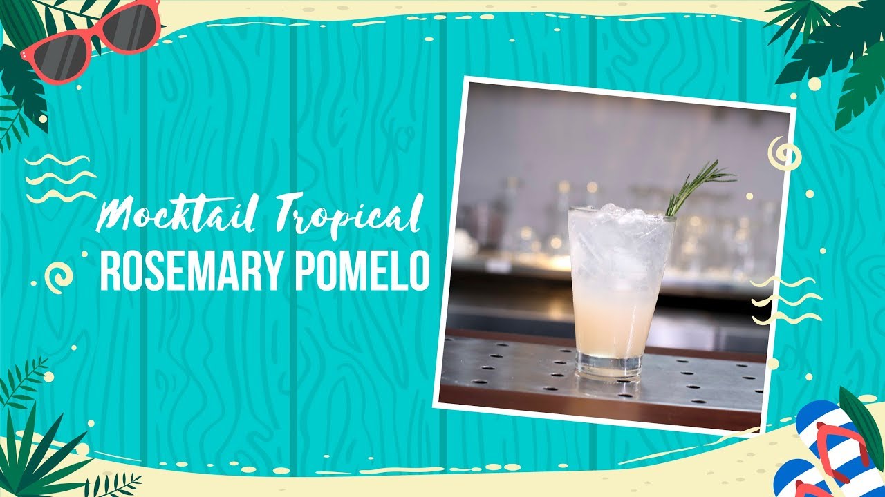 Mocktail Tropical Rosemary Pomelo – Cảm nhận hương vị của biển